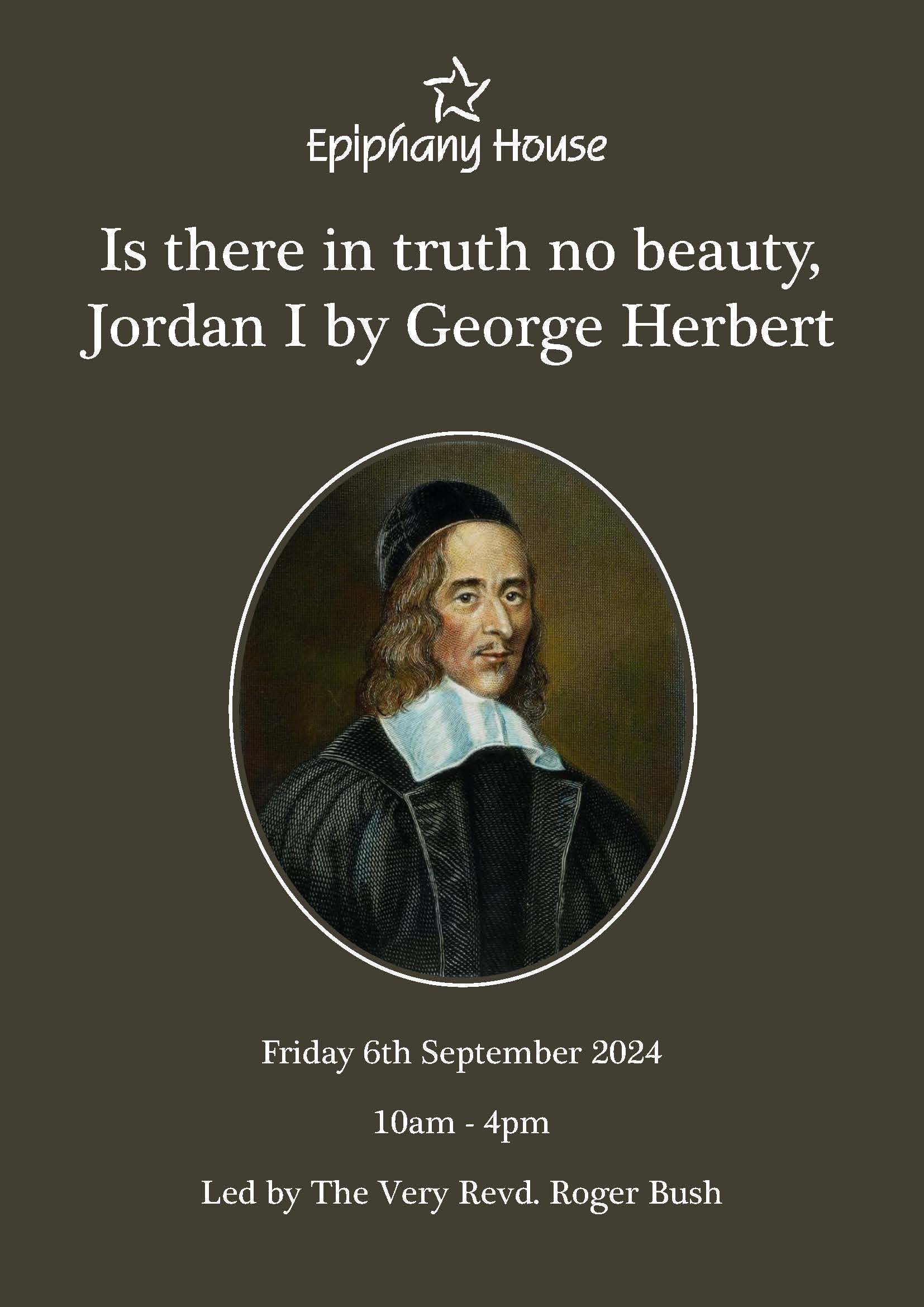 Is there in truth no beauty, Jordan I by George Herbert